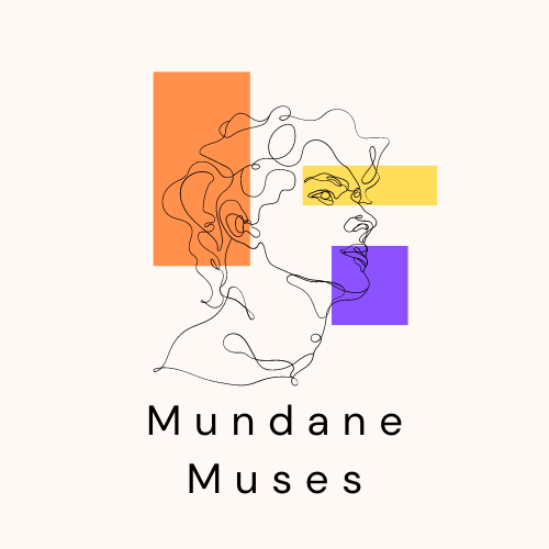 Mundane Muses